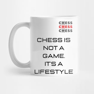 Chess is not a game. It's a Lifestyle Mug